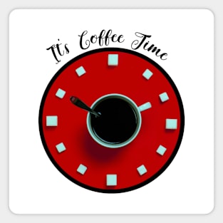 It's Coffee Time (black) Magnet